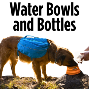 Water Bowls and Bottles